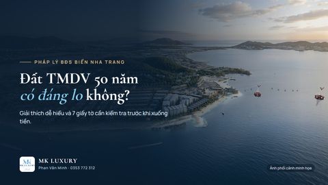 Đất thương mại dịch vụ 50 năm có đáng lo không? Giải thích dễ hiểu cho người mua BĐS biển Nha Trang