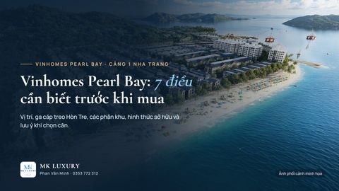 Vinhomes Pearl Bay Nha Trang: 7 điều cần biết trước khi mua